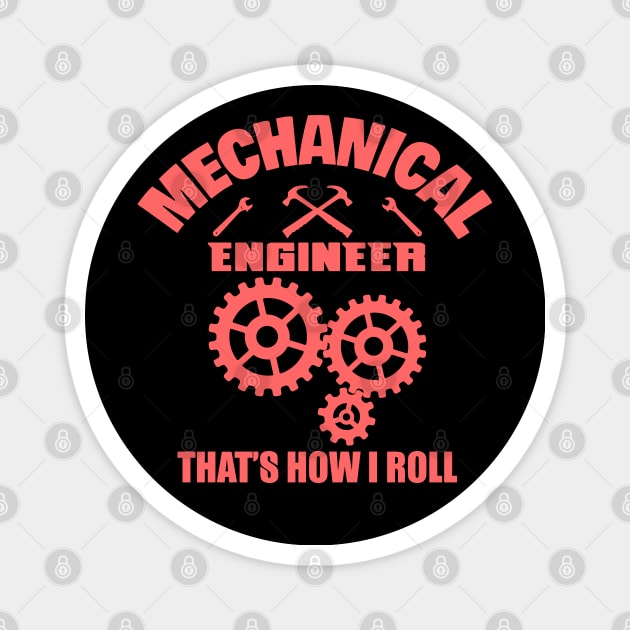 Mechanical Engineer That's How I Roll Magnet by Dojaja